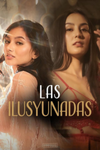 Download [18+] Las ilusyunadas 2025 Tagalog Vivamax 720 WEB-DL