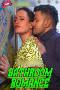 Download [18+] Bathroom Romance 2025 Hindi Uncut Short Films 720p WEB-DL