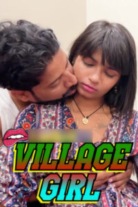 Download [18+] Village Girl 2025 Hindi Uncut Short Films 720p WEB-DL